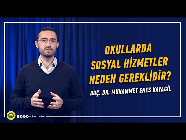 OKULLARDA SOSYAL HİZMETLER NEDEN GEREKLİDİR?