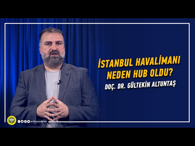 İSTANBUL HAVALİMANI NEDEN HUB OLDU?