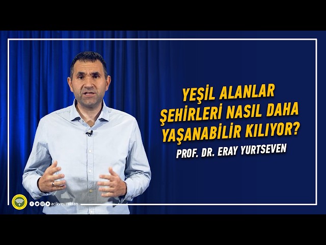 YEŞİL ALANLAR ŞEHİRLERİ NASIL DAHA YAŞANABİLİR KILIYOR?