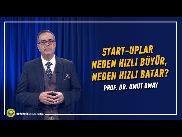 START-UP’LAR NEDEN HIZLI BÜYÜR, NEDEN HIZLI BATAR?